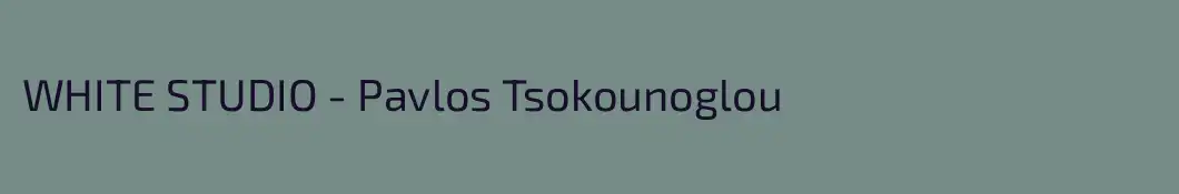 WHITE STUDIO - Pavlos Tsokounoglou